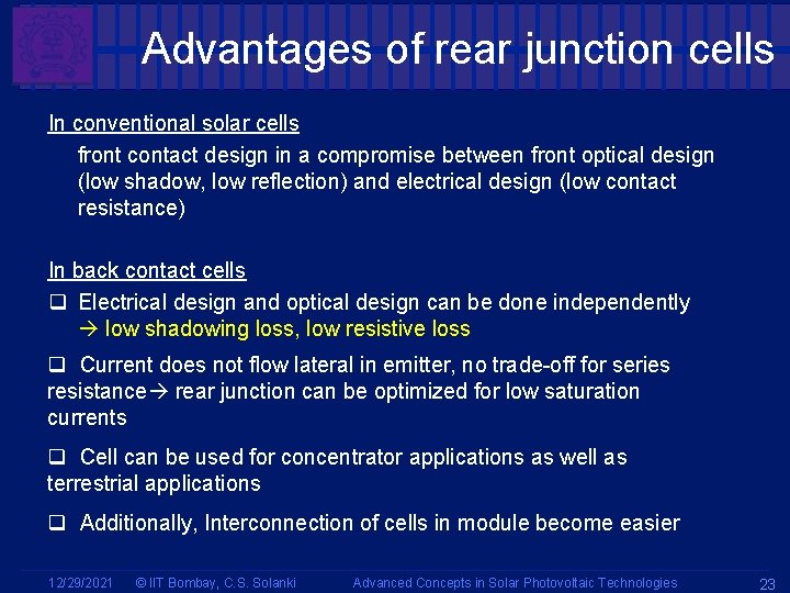 Advantages of rear junction cells In conventional solar cells front contact design in a