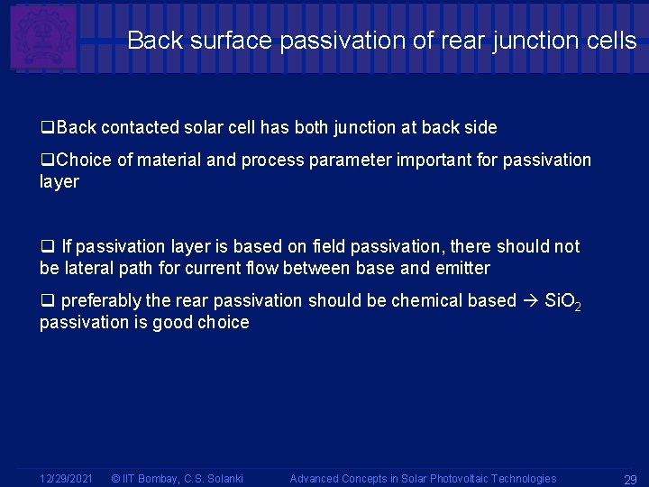 Back surface passivation of rear junction cells q. Back contacted solar cell has both