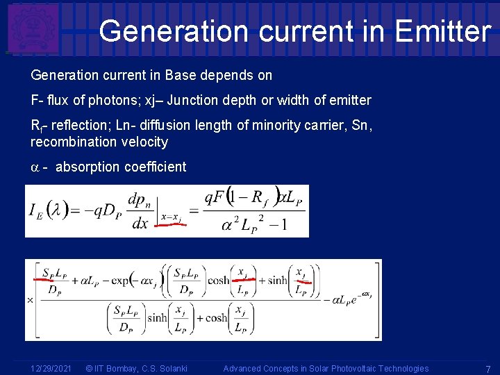 Generation current in Emitter = Generation current in Base depends on F- flux of