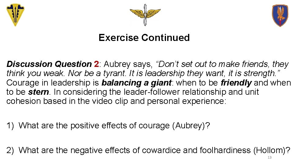 Exercise Continued Discussion Question 2: Aubrey says, “Don’t set out to make friends, they