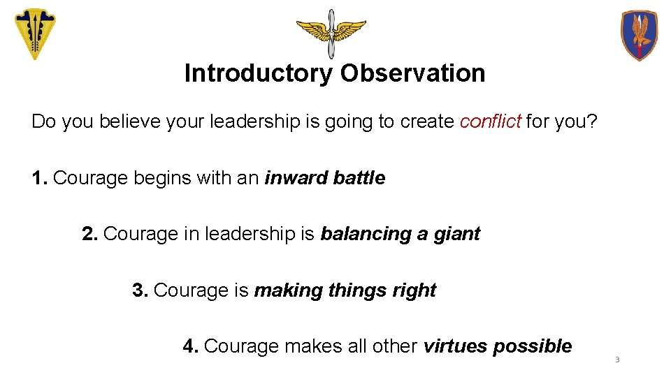 Introductory Observation Do you believe your leadership is going to create conflict for you?