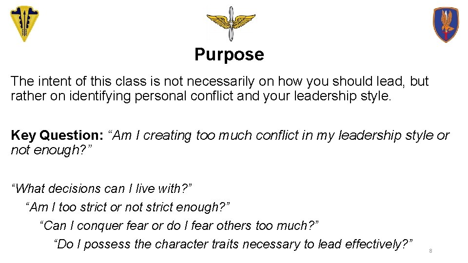 Purpose The intent of this class is not necessarily on how you should lead,