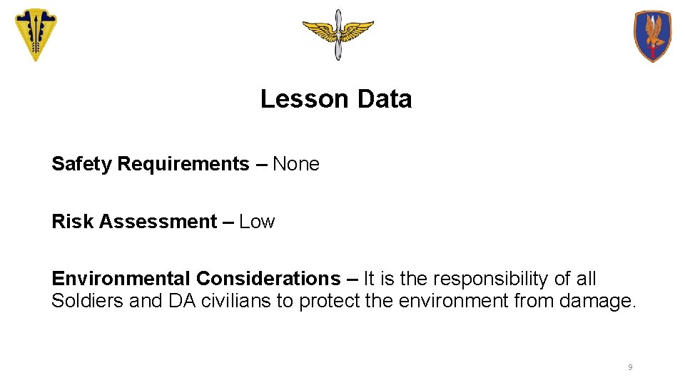 Lesson Data Safety Requirements – None Risk Assessment – Low Environmental Considerations – It