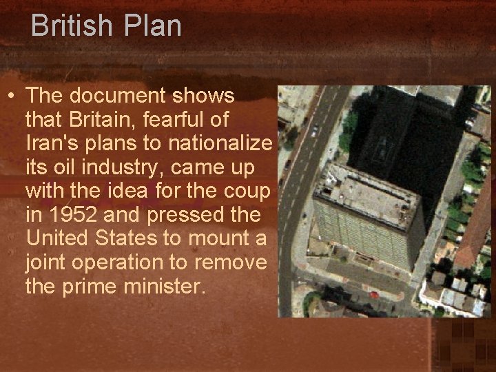British Plan • The document shows that Britain, fearful of Iran's plans to nationalize