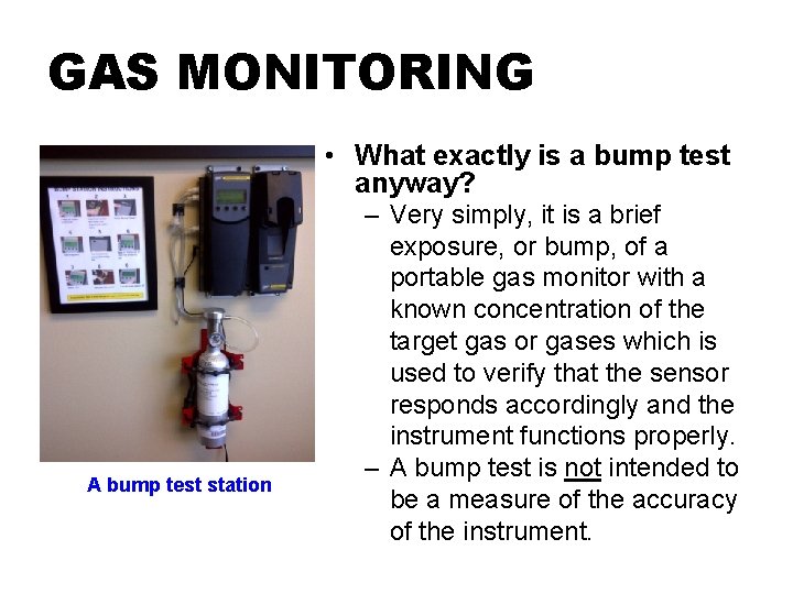 GAS MONITORING • What exactly is a bump test anyway? A bump test station