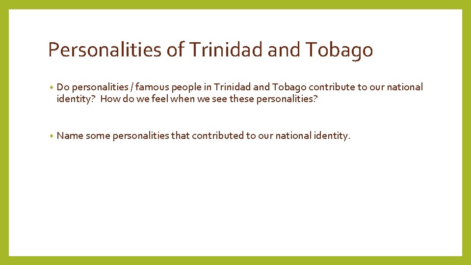Personalities of Trinidad and Tobago • Do personalities / famous people in Trinidad and