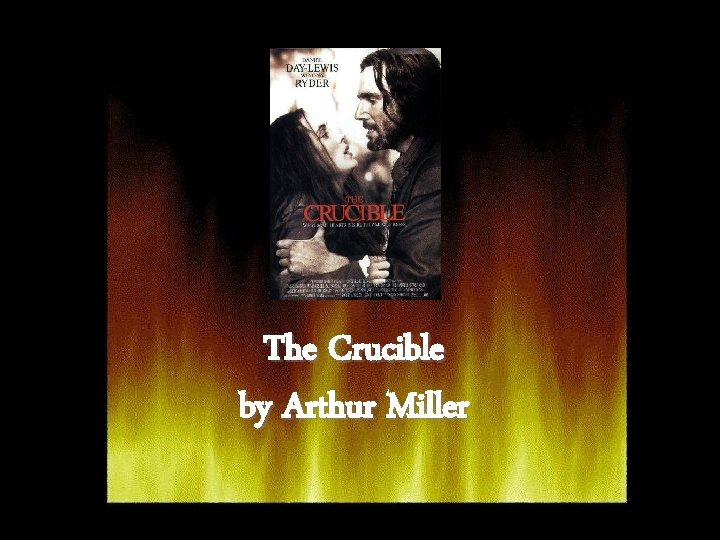 The Crucible by Arthur Miller 