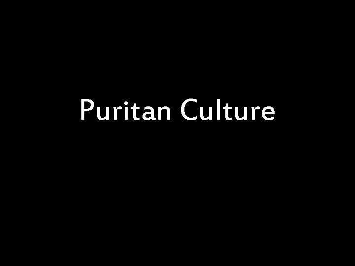 Puritan Culture 