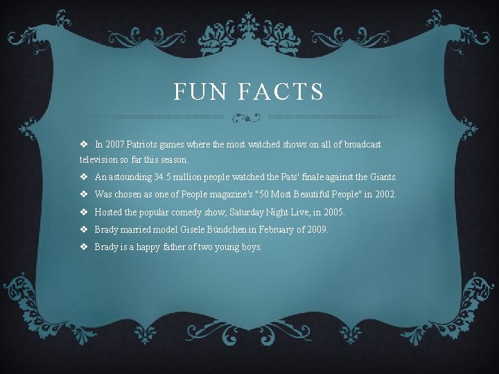 FUN FACTS v In 2007 Patriots games where the most watched shows on all