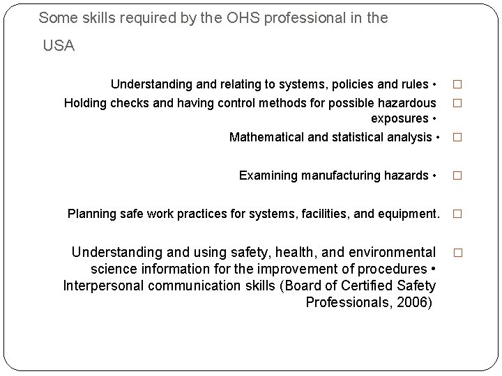 Some skills required by the OHS professional in the USA Understanding and relating to