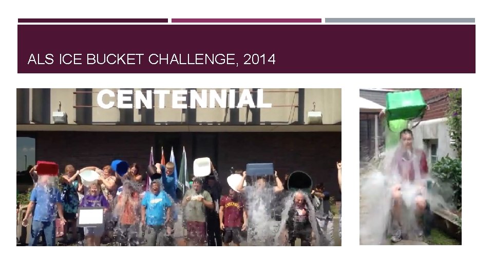 ALS ICE BUCKET CHALLENGE, 2014 