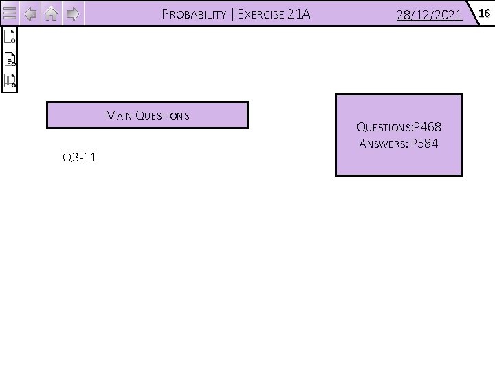 PROBABILITY | EXERCISE 21 A MAIN QUESTIONS Q 3 -11 28/12/2021 QUESTIONS: P 468