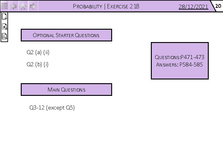 PROBABILITY | EXERCISE 21 B 28/12/2021 OPTIONAL STARTER QUESTIONS Q 2 (a) (ii) Q