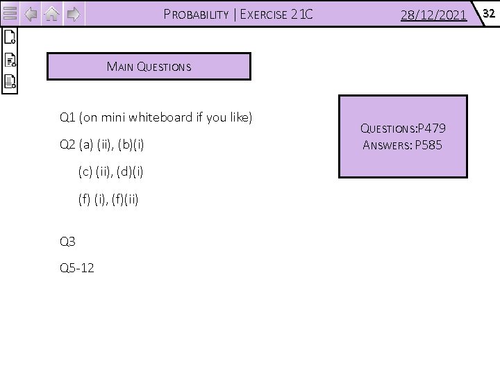 PROBABILITY | EXERCISE 21 C 28/12/2021 MAIN QUESTIONS Q 1 (on mini whiteboard if