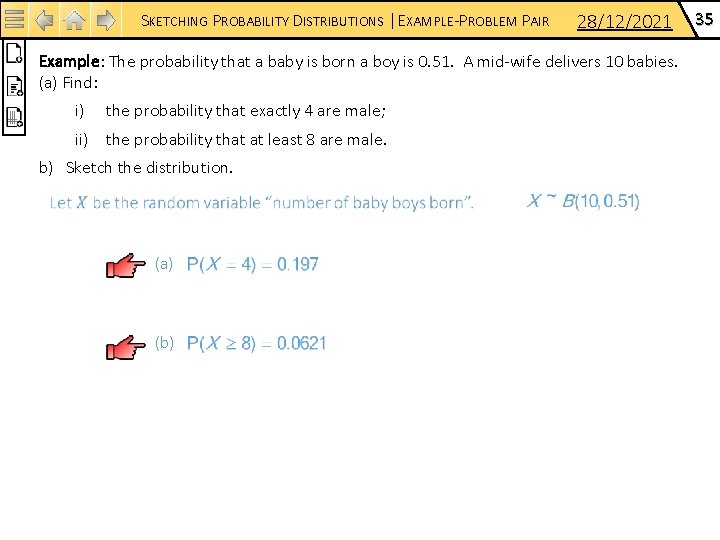 SKETCHING PROBABILITY DISTRIBUTIONS | EXAMPLE-PROBLEM PAIR 28/12/2021 Example: The probability that a baby is