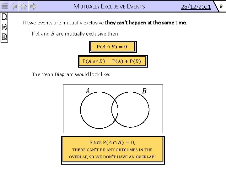 MUTUALLY EXCLUSIVE EVENTS 28/12/2021 If two events are mutually exclusive they can’t happen at