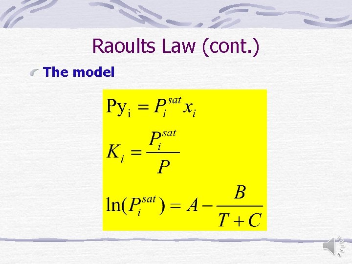 Raoults Law (cont. ) The model 