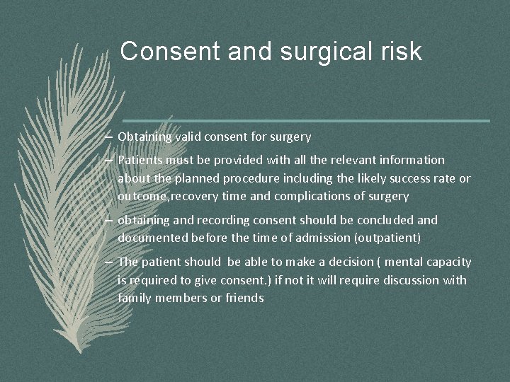 Consent and surgical risk – Obtaining valid consent for surgery – Patients must be