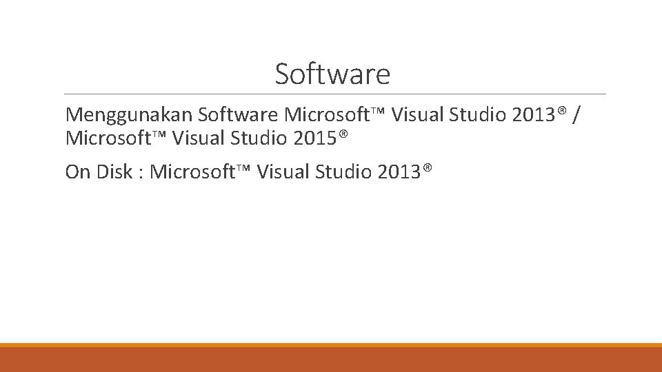 Software Menggunakan Software Microsoft™ Visual Studio 2013® / Microsoft™ Visual Studio 2015® On Disk