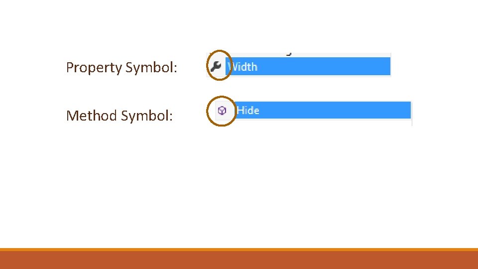 Property Symbol: Method Symbol: 
