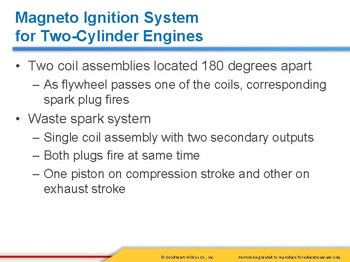 Magneto Ignition System for Two-Cylinder Engines • Two coil assemblies located 180 degrees apart