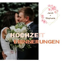 Jacob + Stephanie HOCHZEIT ERINNERUNGEN 