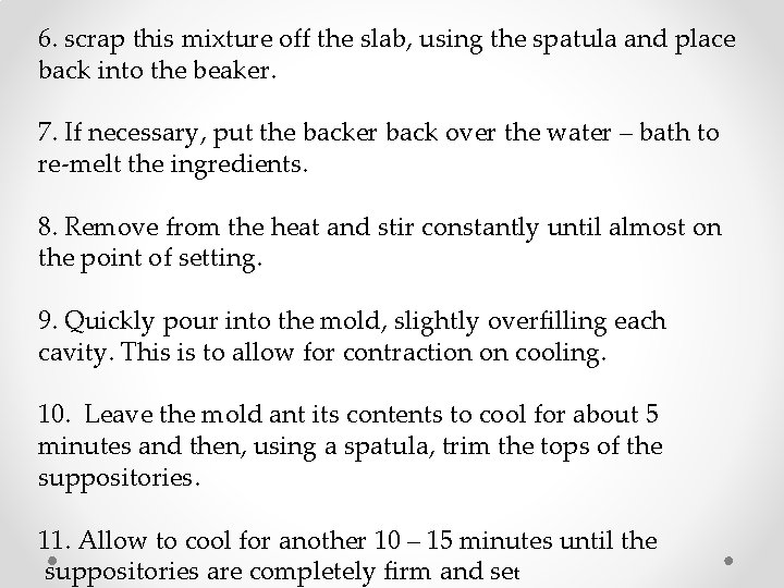 6. scrap this mixture off the slab, using the spatula and place back into