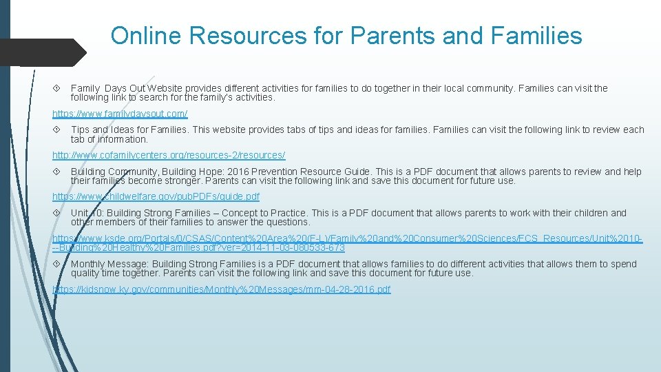 Online Resources for Parents and Families Family Days Out Website provides different activities for
