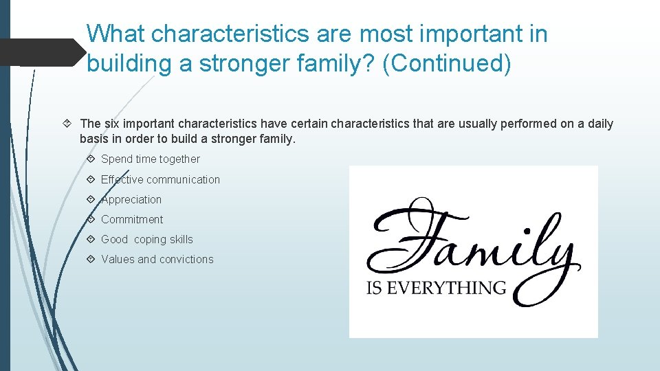 What characteristics are most important in building a stronger family? (Continued) The six important