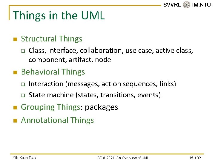 Things in the UML n Structural Things q n Class, interface, collaboration, use case, Things in the UML n Structural Things q n Class, interface, collaboration, use case,