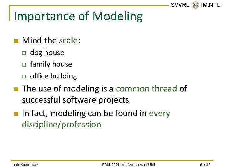 Importance of Modeling n Mind the scale: q q q n n SVVRL @ Importance of Modeling n Mind the scale: q q q n n SVVRL @