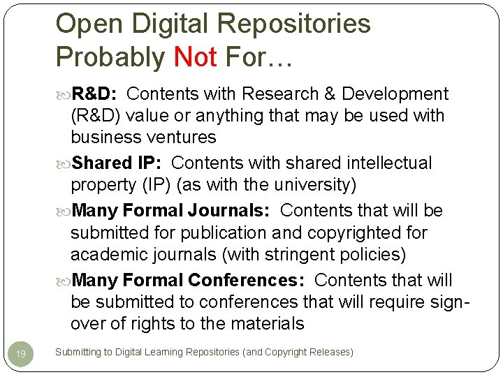 Open Digital Repositories Probably Not For… R&D: Contents with Research & Development (R&D) value