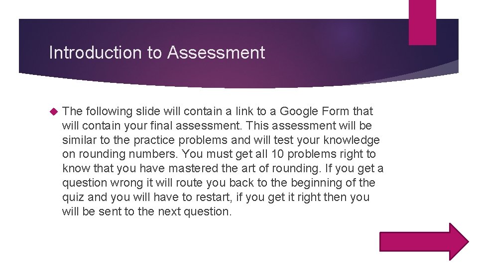 Introduction to Assessment The following slide will contain a link to a Google Form
