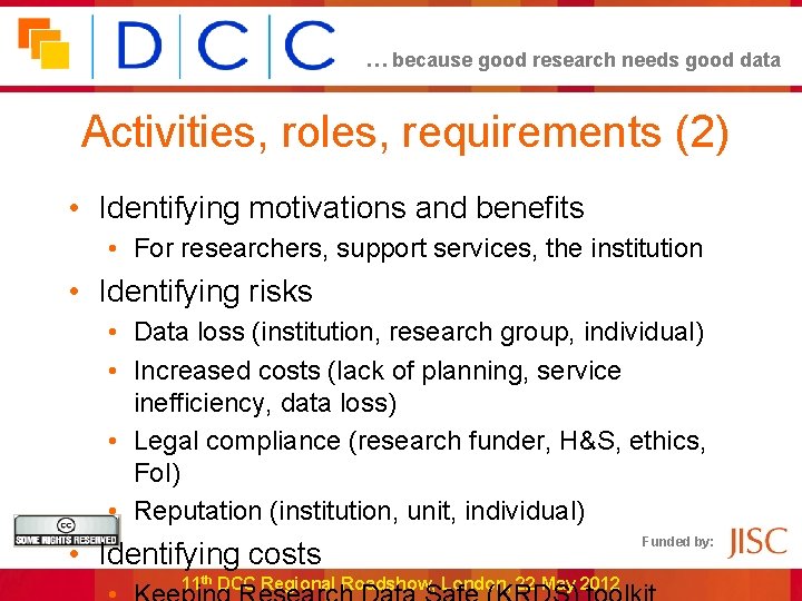 … because good research needs good data Activities, roles, requirements (2) • Identifying motivations