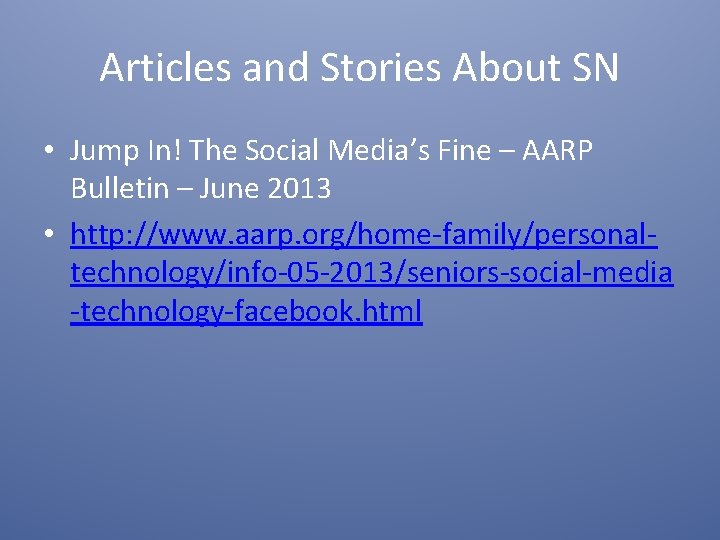 Articles and Stories About SN • Jump In! The Social Media’s Fine – AARP