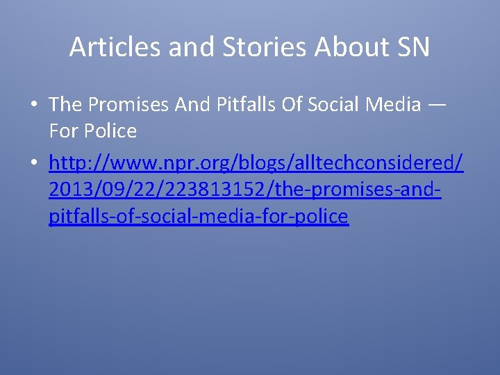 Articles and Stories About SN • The Promises And Pitfalls Of Social Media —