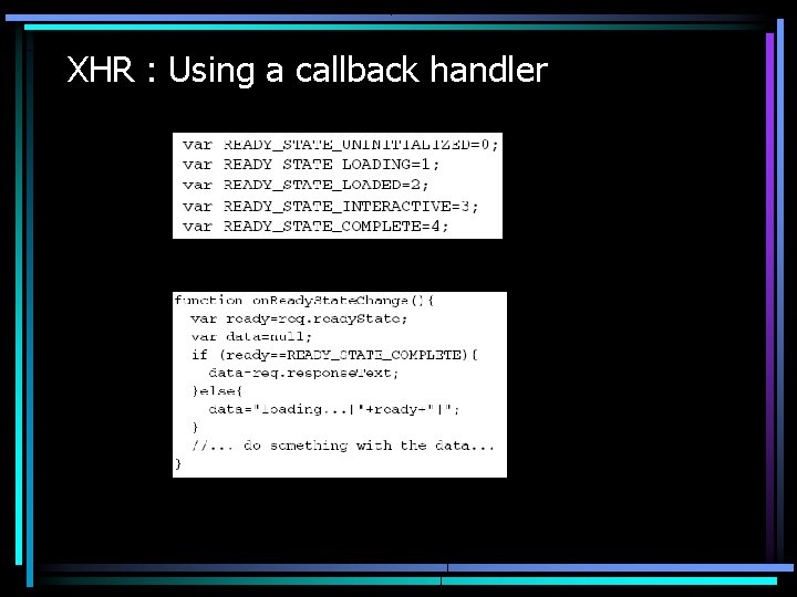 XHR : Using a callback handler 