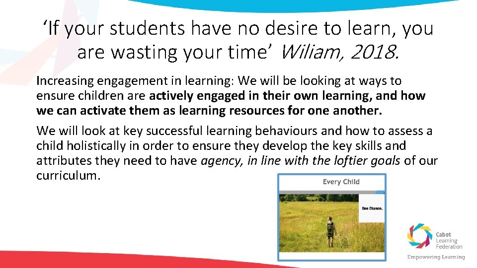 ‘If your students have no desire to learn, you are wasting your time’ Wiliam,