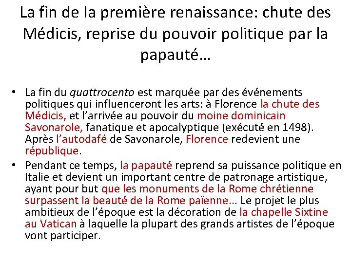 La fin de la première renaissance: chute des Médicis, reprise du pouvoir politique par