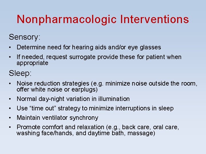 Nonpharmacologic Interventions Sensory: • Determine need for hearing aids and/or eye glasses • If Nonpharmacologic Interventions Sensory: • Determine need for hearing aids and/or eye glasses • If