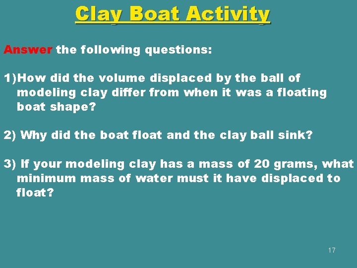 Clay Boat Activity Answer the following questions: 1) How did the volume displaced by