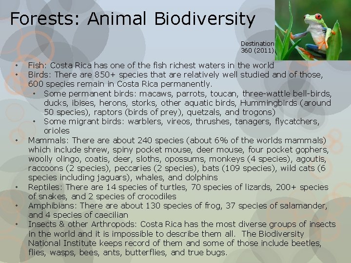 Forests: Animal Biodiversity Destination 360 (2011) • • • Fish: Costa Rica has one
