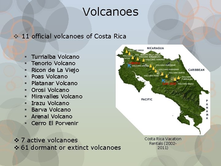 Volcanoes v 11 official volcanoes of Costa Rica § § § Turrialba Volcano Tenorio