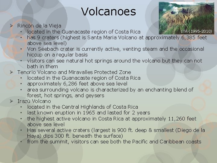 Volcanoes Ø Rincón de la Vieja ITA (1995 -2010) • located in the Guanacaste