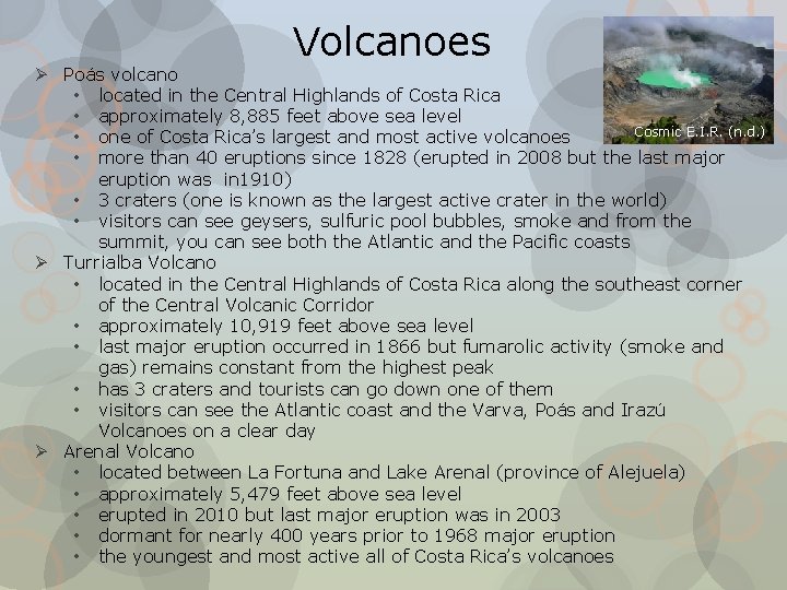 Volcanoes Ø Poás volcano • located in the Central Highlands of Costa Rica •