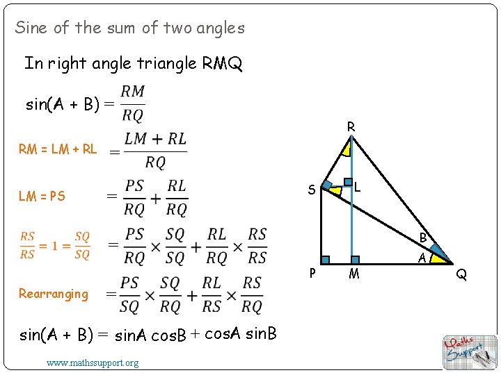 Sine of the sum of two angles In right angle triangle RMQ sin(A +