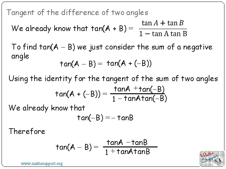 Tangent of the difference of two angles We already know that tan(A + B)