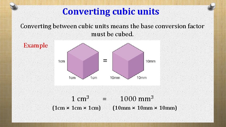 Converting cubic units Converting between cubic units means the base conversion factor must be