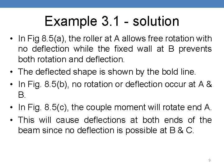 Example 3. 1 - solution • In Fig 8. 5(a), the roller at A