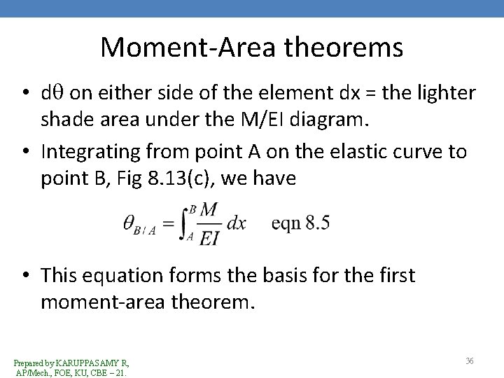 Moment-Area theorems • d on either side of the element dx = the lighter